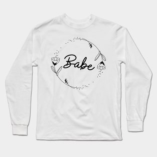 Babe with flowers, black and white print, Long Sleeve T-Shirt